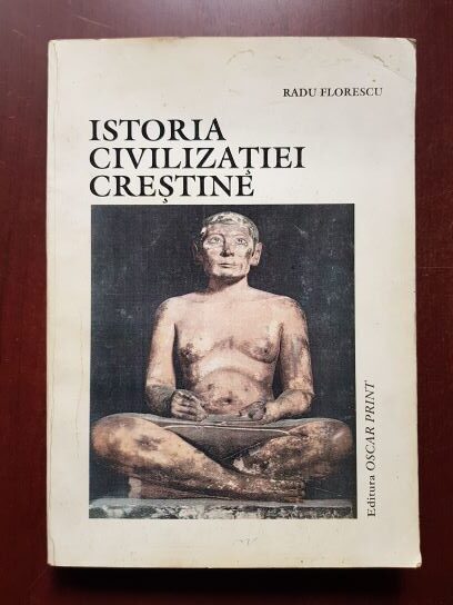 Radu Florescu – Istoria civilizatiei crestine