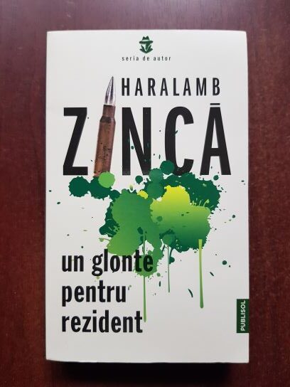 Haralamb Zinca – Un glonte pentru rezident