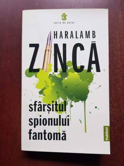 Haralamb Zinca – Sfarsitul spionului fantoma