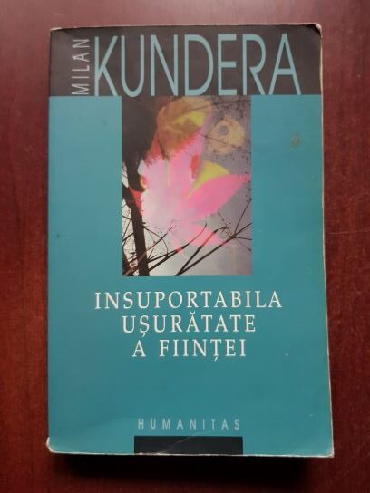 Milan Kundera – Insuportabila usuratate a fiintei