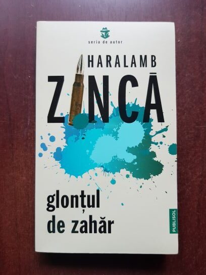 Haralamb Zinca – Glontul de zahar
