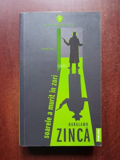 Haralamb Zinca – Soarele a murit in zori
