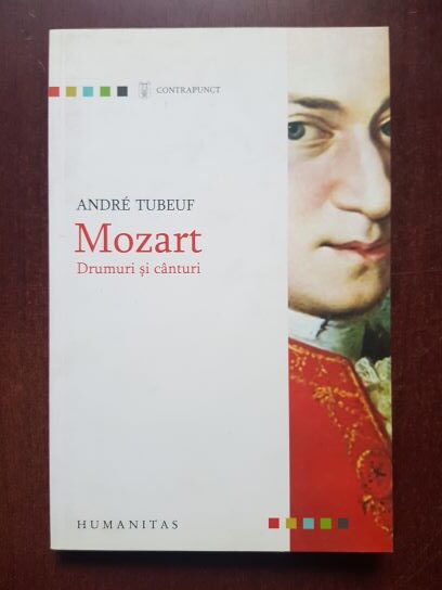 Andre Tubeuf – Mozart. Drumuri si canturi
