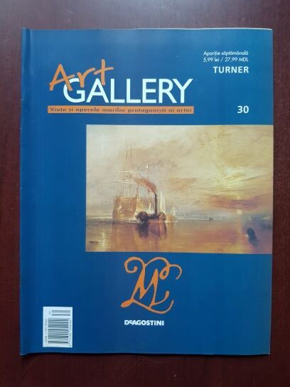 Turner (Art Gallery, Viata si operele marilor protagonisti ai artei, nr. 30)