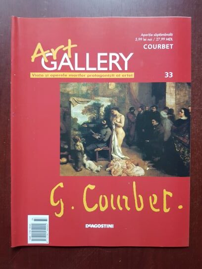 Courbet (Art Gallery, Viata si operele marilor protagonisti ai artei, nr. 33)