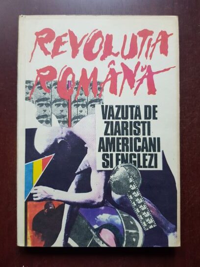 Revolutia romana vazuta de ziaristi americani si englezi