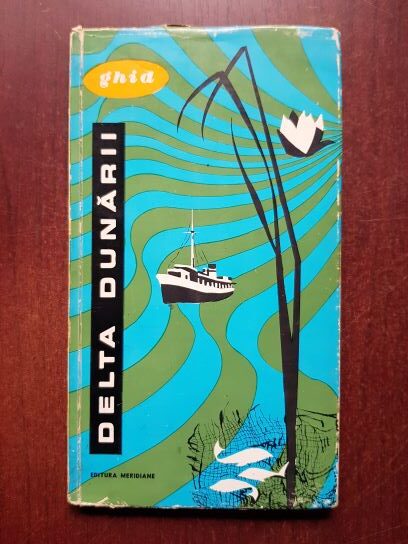 Delta Dunarii. Ghid 1967