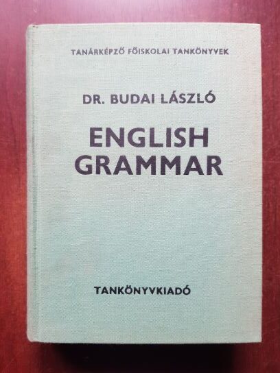 Budai Laszlo – English Grammar. Theory and Practice