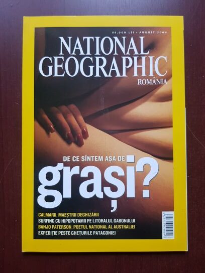 Revista National Geographic, august 2004. De ce suntem asa de grasi?