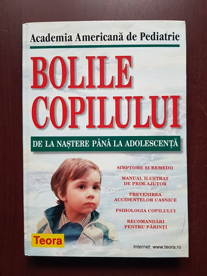 Bolile copilului. De la nastere pana la adolescenta