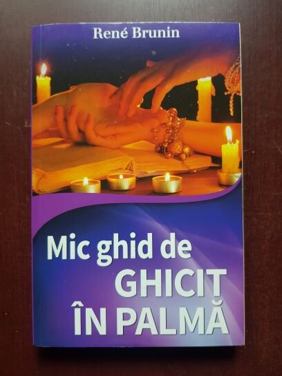 Rene Brunin – Mic ghid de ghicit in palma