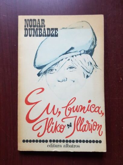 Nodar Dumbadze – Eu, bunica, Iliko si Illarion