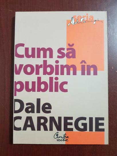 Dale Carnegie – Cum sa vorbim in public