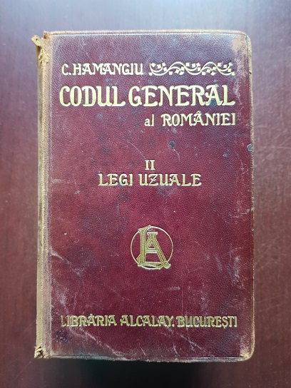 Codul general al Romaniei. Volumul 2. Legi uzuale (1907)