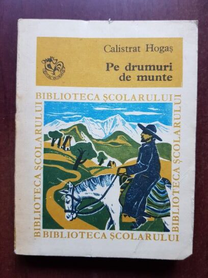 Calistrat Hogas – Pe drumuri de munte