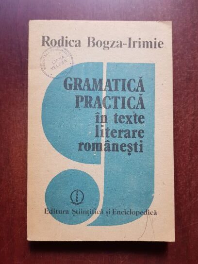 Rodica Bogza Irimie – Gramatica practica in texte literare romanesti