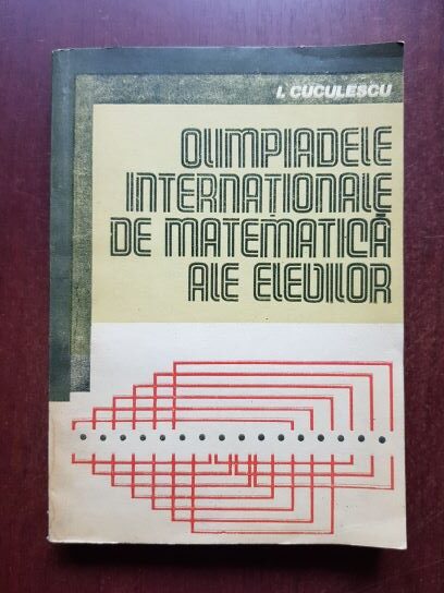 I. Cuculescu – Olimpiadele internationale de matematica ale elevilor