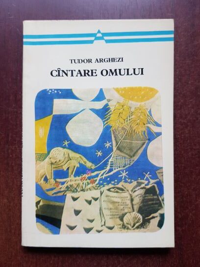 Tudor Arghezi – Cantare omului