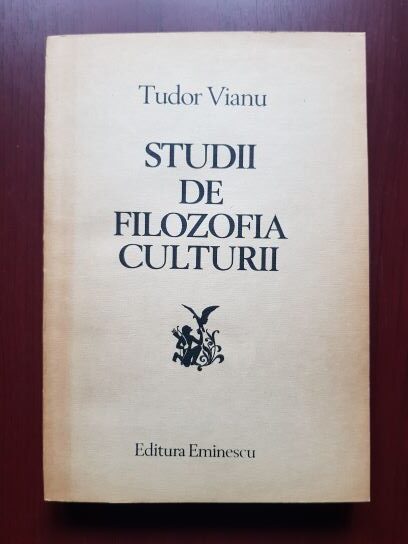 Tudor Vianu – Studii de filozofia culturii