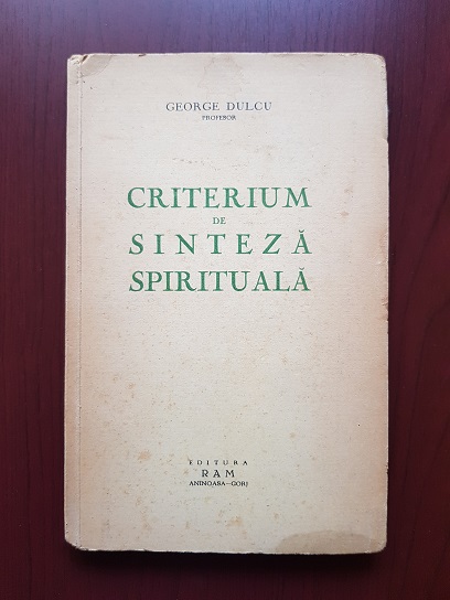 George Dulcu – Criterium de sinteza spirituala (editie veche)