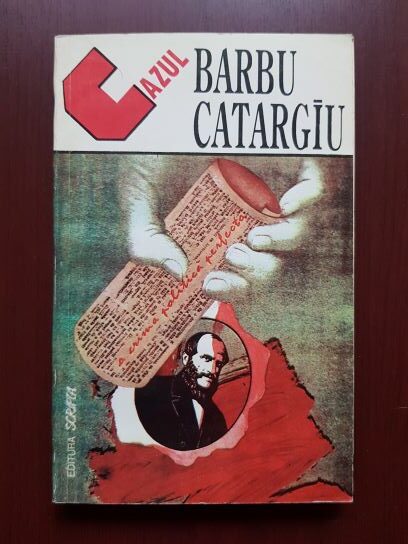 Cazul Barbu Catargiu. O crima politica perfecta (contine sublinieri)