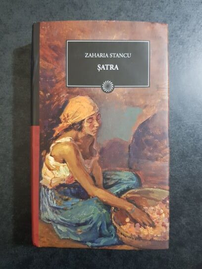 Zaharia Stancu – Satra (2010, editie cartonata)