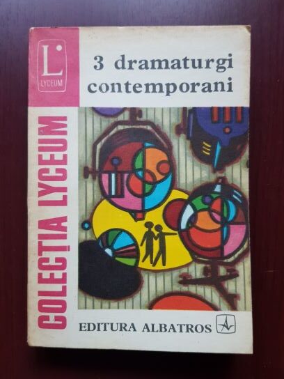 3 dramaturgi contemporani Aurel Baranga, Paul Everac, Horia Lovinescu