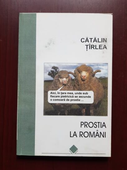 Catalin Tirlea – Prostia la romani