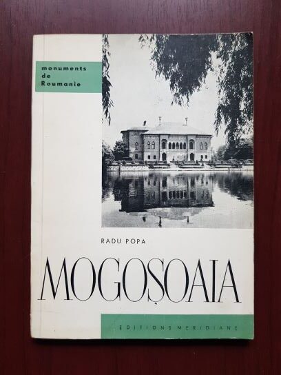 Radu Popa – Mogosoaia, le palais et le musee d’art brancovan