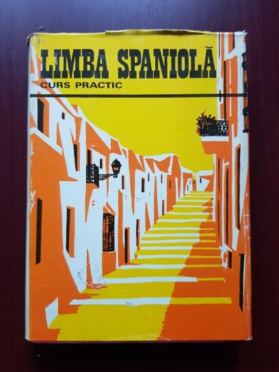 Constantin Duhaneanu, Elena Balan-Osiac – Limba spaniola curs practic
