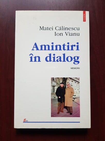 Matei Calinescu, Ion Vianu – Amintiri in dialog (1998)