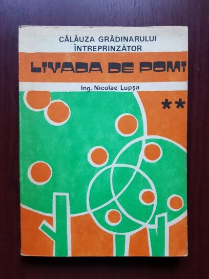 Nicolae Lupsa – Livada de pomi volumul 2