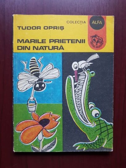 Tudor Opris – Marile prietenii din natura