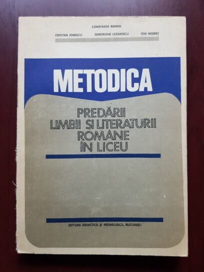 Constanta Barboi, Cristina Ionescu – Metodica predarii limbii si literaturii romane in liceu