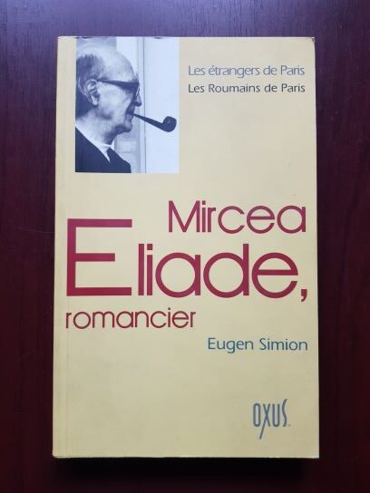 Eugen Simion – Mircea Eliade, romancier