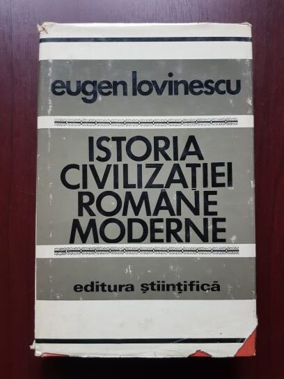 Eugen Lovinescu – Istoria civilizatiei romane moderne (1972, editie cartonata)
