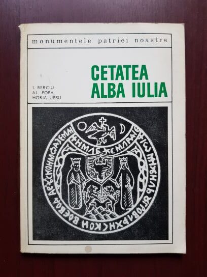 Ion Berciu, Alexandru Popa – Cetatea Alba Iulia