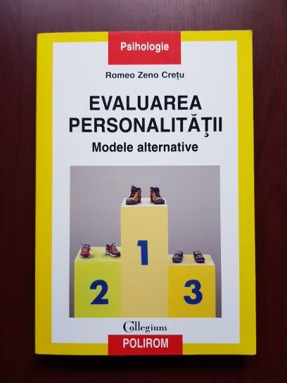 Romeo Zeno Cretu – Evaluarea personalitatii. Modele alternative