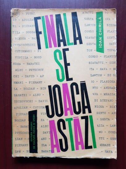 Ioan Chirila – Finala se joaca astazi (1966, prima editie)