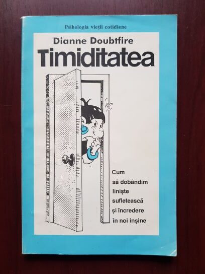 Dianne Doubtfire – Timiditatea. Cum sa dobandim liniste sufleteasca si incredere in noi insine