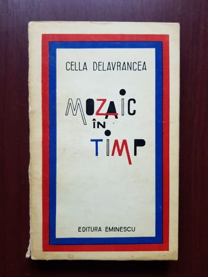 Cella Delavrancea – Mozaic in timp (1973)