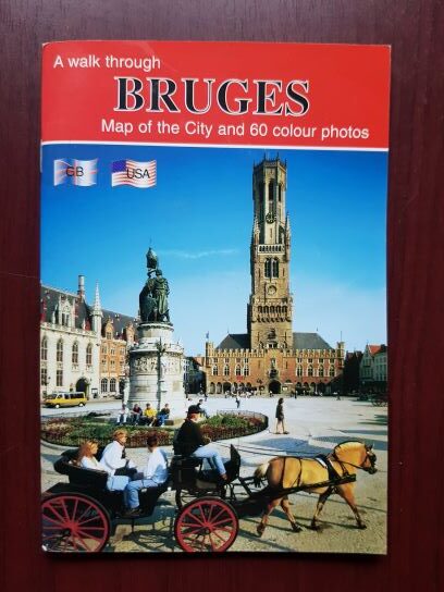 A walk through Bruges. Map of the City and 60 colour photos