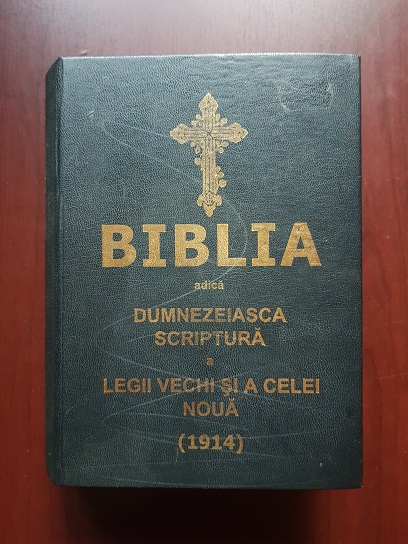 Biblia adica Dumnezeiasca Scriptura a legii vechi si celei noua 1914 (2010, reeditarea editiei din 1914, editie facsimil)