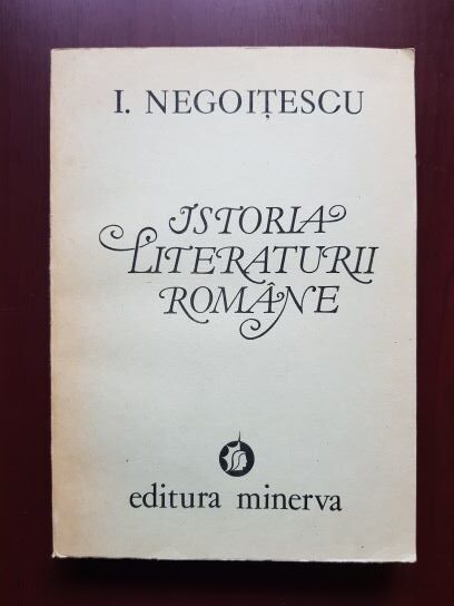 Ion Negoitescu – Istoria literaturii romane volumul 1 (1800-1945)