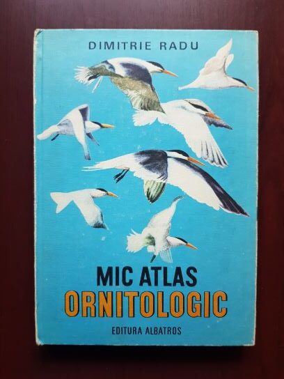 Dimitrie Radu – Mic atlas ornitologic (1983, editie cartonata)