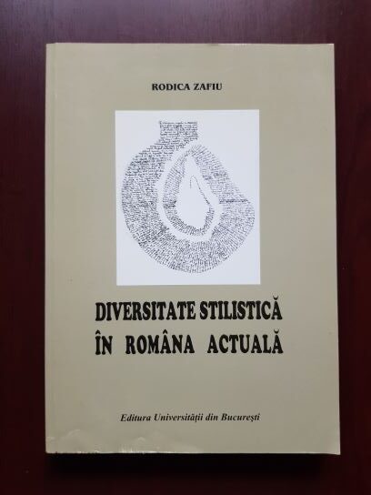 Rodica Zafiu – Diversitate stilistica in Romania actuala