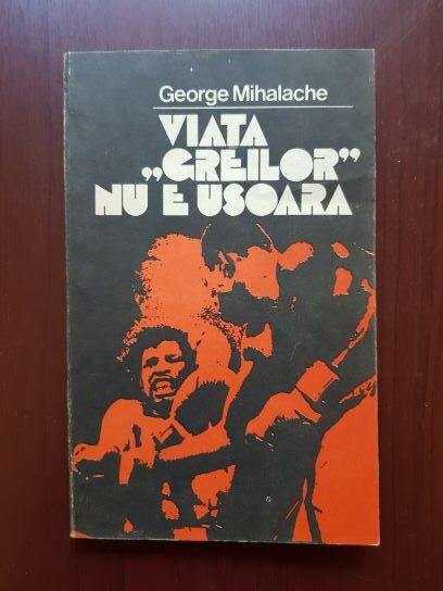 George Mihalache – Viata greilor nu e usoara