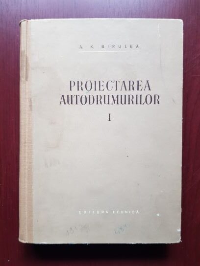 A. K. Birulea – Proiectarea autodrumurilor volumul 1