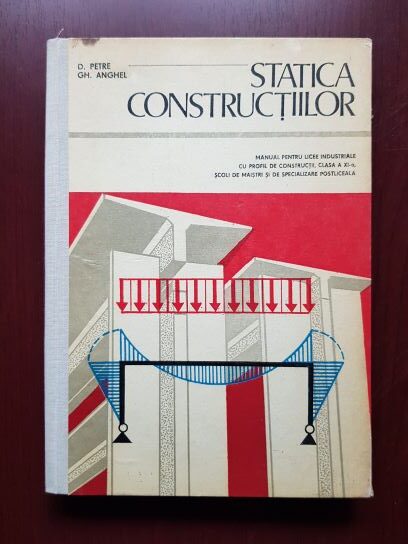 Dan Petre, Gheorghe Anghel – Statica constructiilor si beton armat. Manual pentru licee industriale