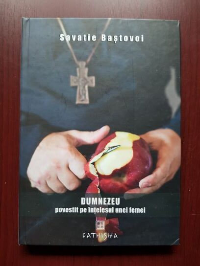 Savatie Bastovoi – Dumnezeu povestit pe intelesul unei femei (2017, editie cartonata)